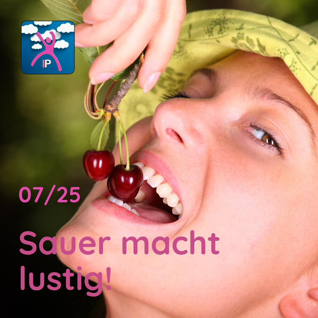 7/25 – Sauer macht lustig!